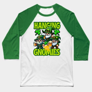 Hanging with my Gnomies Baseball T-Shirt